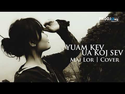 Mai Lor - Yuam Kev Ua Koj Sev (Cover)