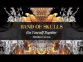 Band Of Skulls - Get Yourself Together 