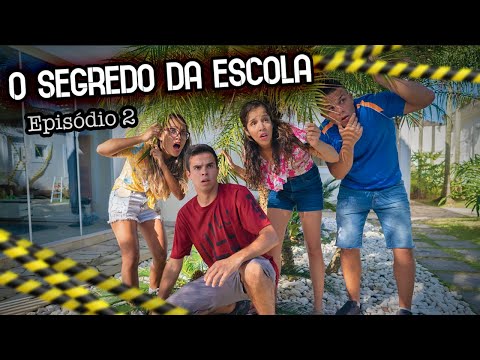 O SEGREDO DA ESCOLA! - EPISÓDIO 2  -