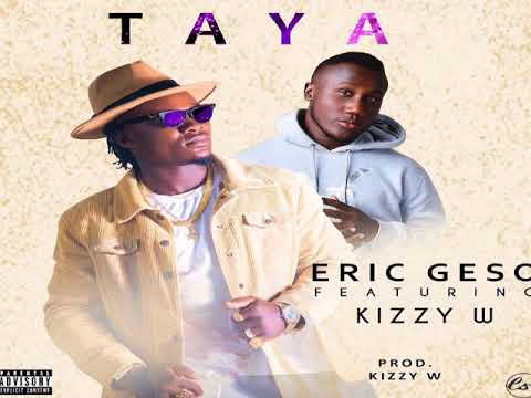 Eric Geso ft Kizzy W - Taya
