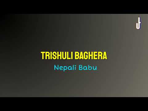 Trishuli Bagera Lyrics - Lyrical Universe
