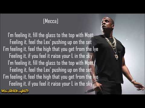 Jay-Z - Feelin' It ft. Mecca (Lyrics)