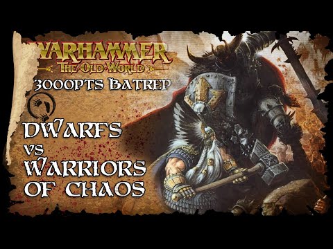 Dwarfs Vs Warriors of Chaos - The Old World Battle Report - Warhammer Fantasy