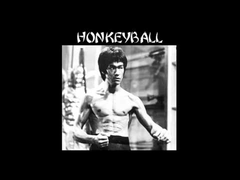 Honkeyball ~ Bruce Lee
