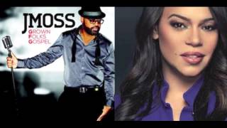 J Moss You Make Me Feel featuring Faith Evans