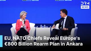FULL DISCUSSION: NATO's Rutte, EU's Von der Leyen Unveil Massive Defence Plan at Ankara | AC1G