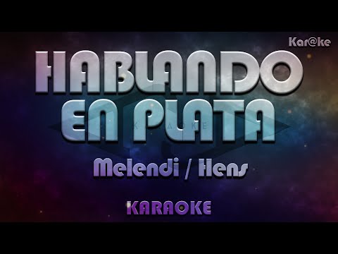 Melendi y Hens - Hablando en plata (Kar@ke)