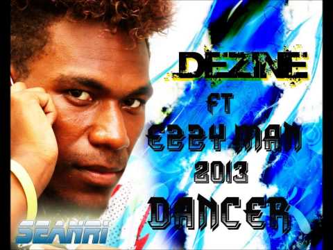 Ezzy Man Ft Dezine - Dancer [ Solomon Islands Music 2013]