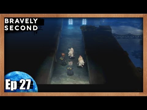 Bravely Second End Layer Playthrough Pt 27: Grand Mill Works