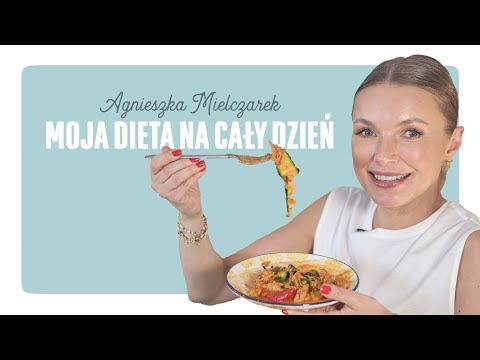 CO JEM W CIĄGU DNIA? - MOJE DIETETYCZNE MENU NA CAŁY DZIEŃ