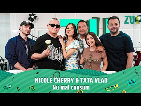Nicole Cherry x Tata Vlad - Nu mai consum (Premieră - Live la Radio ZU)