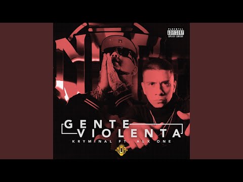 Gente Violenta (feat. Alx One)