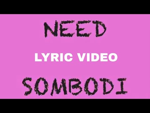 Gil Joe - Need Sombodi (Official Lyric Video)
