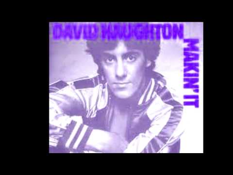 DAVID NAUGHTON Makin' It Extended Version