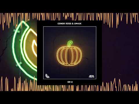 Conor Ross & Um41K - On U 🍉