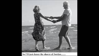 Dance the Shores of Jordan
