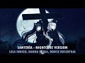 Nightcore - Santería (Lola Indigo, Danna Paola & Denise Rosenthal)