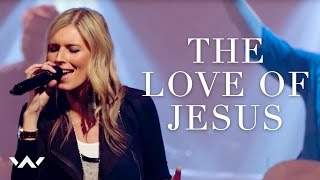 The Love Of Jesus