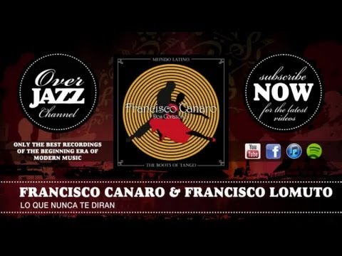 Francisco Canaro & Charlo - Lo Que Nunca Te Diran (1937)