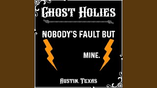 Nobody's Fault But Mine