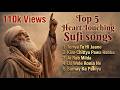 Top 5 Heart Touching Sufi Songs Soulful Sufi Jukebox Sufisong Sufi