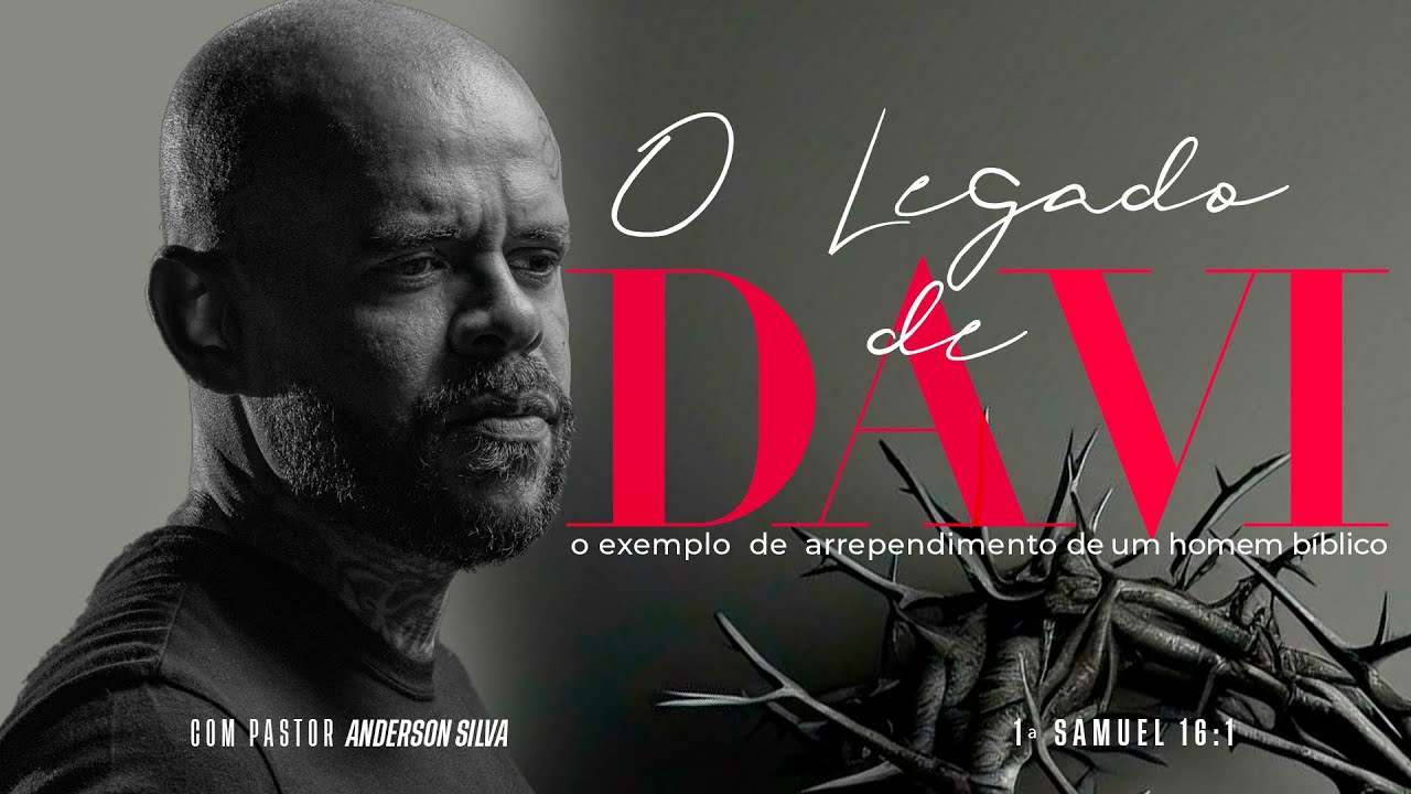 O LEGADO DE DAVI - 1ª SAMUEL 16:1 - PREGAÇÃO