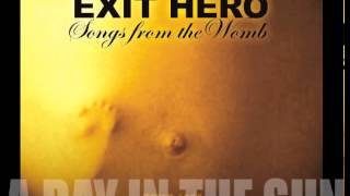 Exit Hero - A Day In The Sun (1995)