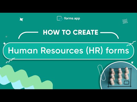 How to create Human Resources (HR) forms