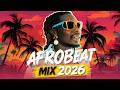 BEST AFROBEATS 2026 New Nigerian Music Mix Asake Rema Burna Boy Wizkid Davido