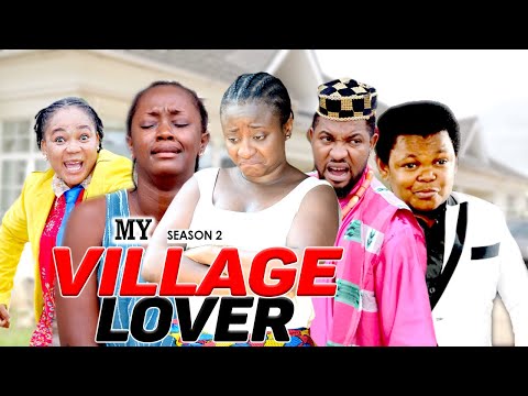MY VILLAGE LOVER 2 - LATEST NIGERIAN NOLLYWOOD MOVIES