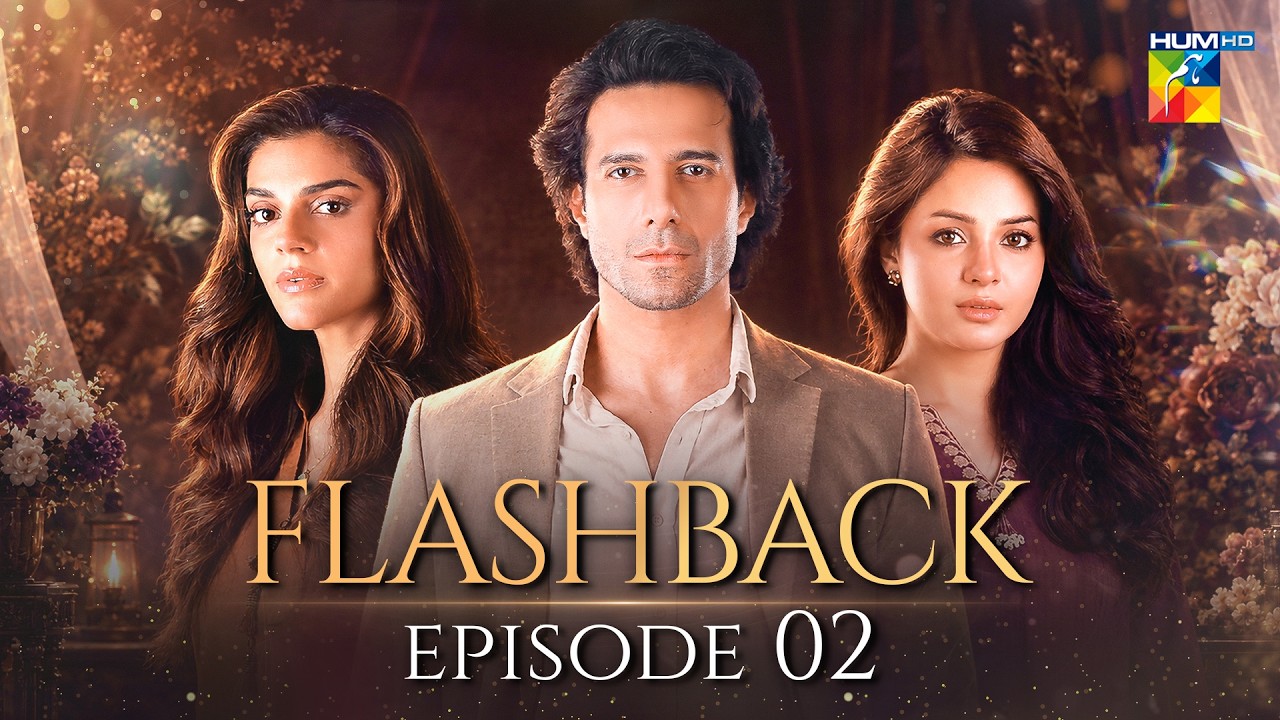 Gulbahar - Flashback - Episode 02 [ Sanam Saeed, Emmad Irfani & Komal Meer ] - HUM TV
