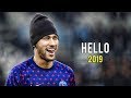 Neymar Jr ► Hello - Adele ● Skills & Goals 2018/19 | HD