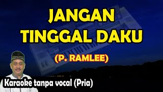 Download lagu Jangan tinggal daku karaoke P. Ramlee mp3 Download lagu Jangan tinggal daku karaoke P. Ramlee mp3