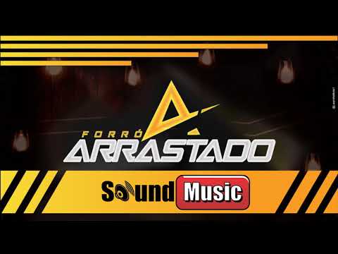 FORRO ARRASTADO REPERTÓRIO NOVO MARÇO 2K18