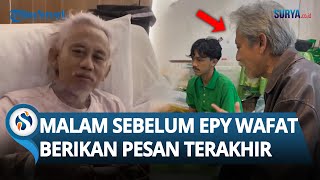 Malam Terakhir Epy Kusnandar sebelum Meninggal, Tiba-tiba Datangi Warungnya & Titip Pesan Tak Biasa