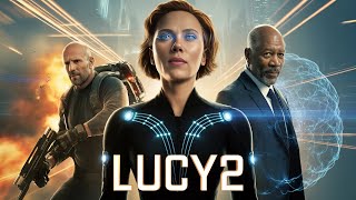 Lucy 2 Full Movie 2025 | Jason statham, Scarlett Johansson, Morgan Freeman | Fact And Review Fanmade