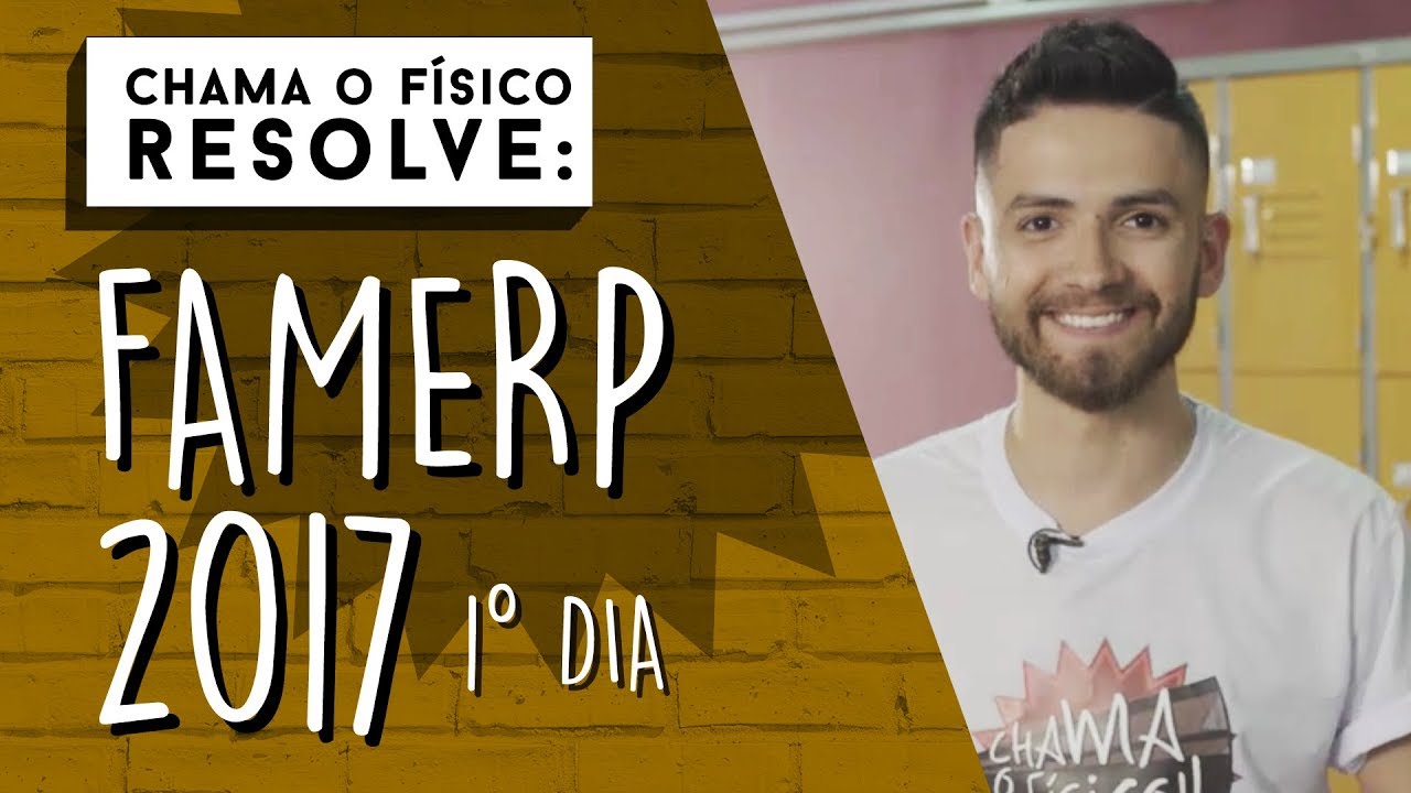 Famerp 2017 | CHAMA O FÍSICO RESOLVE