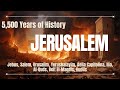 From Ancient Past to Present: The Story of Jerusalem