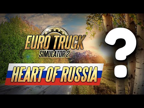 Heart of Russia DLC: What Will Happen? Official Statement from SCS about the release of ETS2 Map DLC