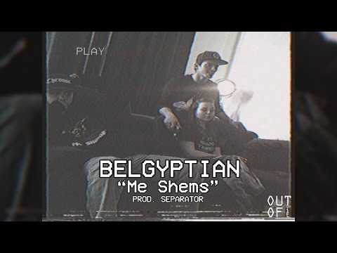 Me Shems - BelGyptian (Prod. By Separator)