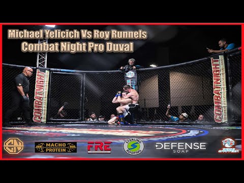 Combat Night Pro - DUVAL - Michael Yelicich Vs Roy Runnels