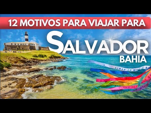 Salvador Bahia - dicas do que fazer, praias, passeios, e 12 motivos para viajar para lá