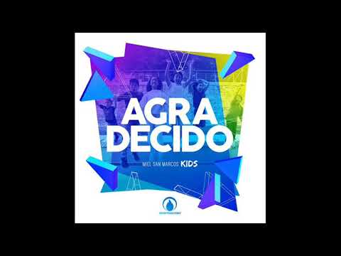 Miel San Marcos Kids - Agradecido (Canto)