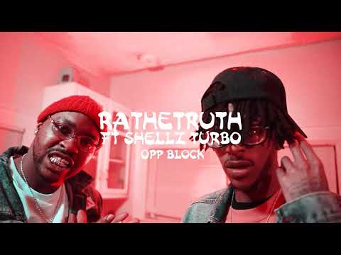 Rathetruth ft Shellz Turbo  OPP Block