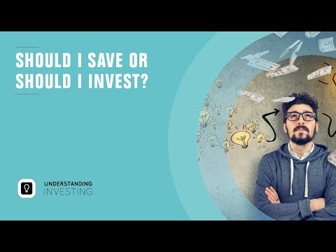 Should I save or should I invest ?