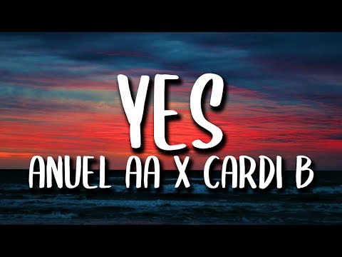 Anuel AA, Cardi B, Fat Joe - Yes (Lyrics/Letra)