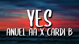 Anuel AA, Cardi B, Fat Joe - Yes (Lyrics/Letra) Anuel AA, Cardi B, Fat Joe - Yes (Lyrics/Letra)