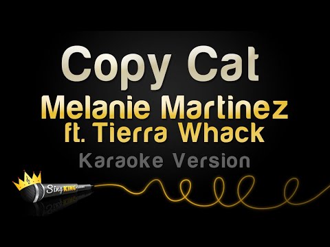 Melanie Martinez ft. Tierra Whack - Copy Cat (Karaoke Version)