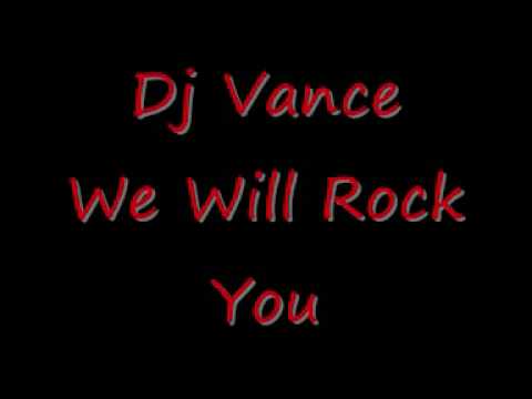 Dj Vance - We Will Rock You