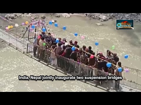 India, Nepal jointly inaugurate two suspension bridges